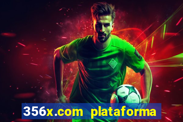 356x.com plataforma de jogos